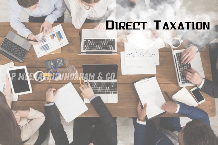 P.Meenachisundaram and Co. in Coimbatore specializes in direct taxation services for businesses and individuals. We ensure compliance with tax regulations while optimizing your financial strategies. Rely on us for accurate and reliable tax solutions