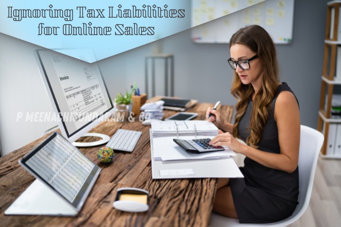 P.Meenachisundaram and Co. in Coimbatore provides expert guidance on managing tax liabilities for online sales, ensuring compliance and financial accuracy for businesses