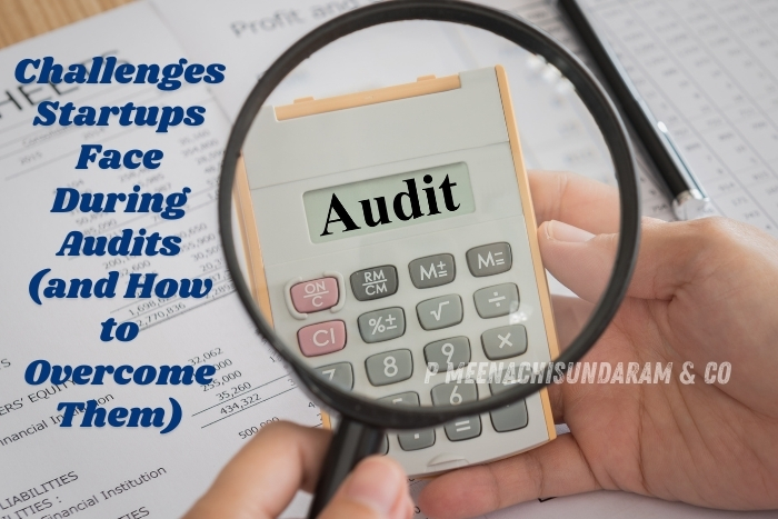P.Meenachisundaram and Co. in Coimbatore helps startups overcome internal audit challenges with expert financial guidance