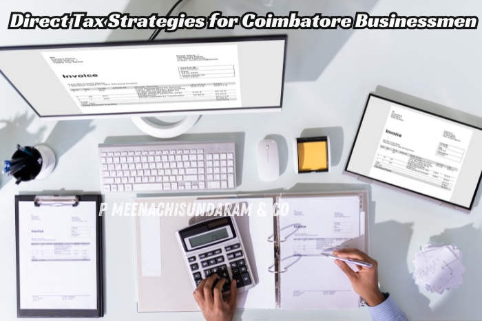 Reliable direct taxation strategies tailored for local businessmen and firms by P. Meenachisundaram & Co in Coimbatore